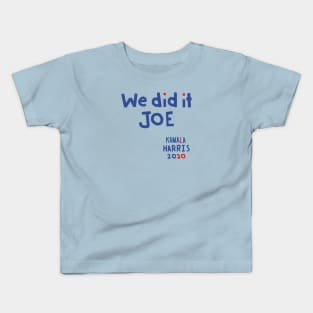 We Did It Joe says Kamala Harris Kids T-Shirt